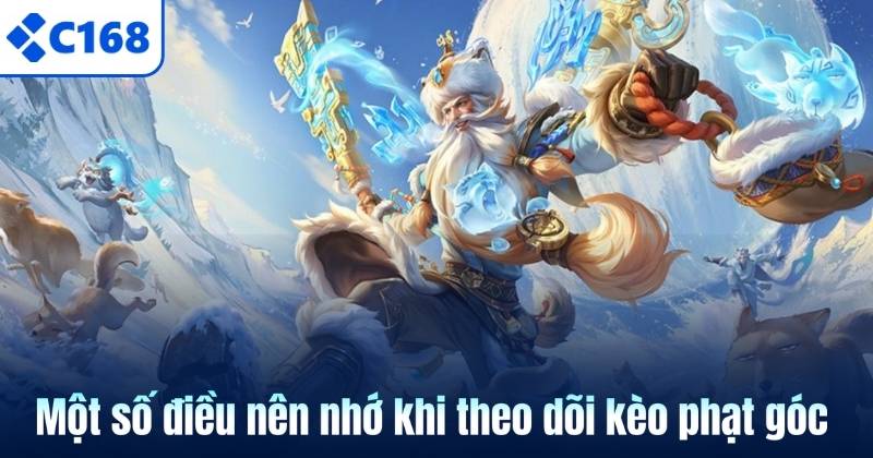 Một số điều nên nhớ khi theo dõi kèo phạt góc